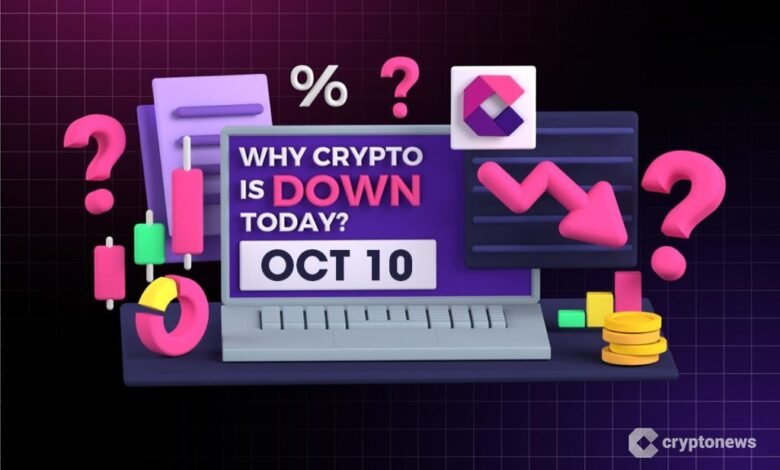 Why Is Crypto Down Today? – October 10, 2025