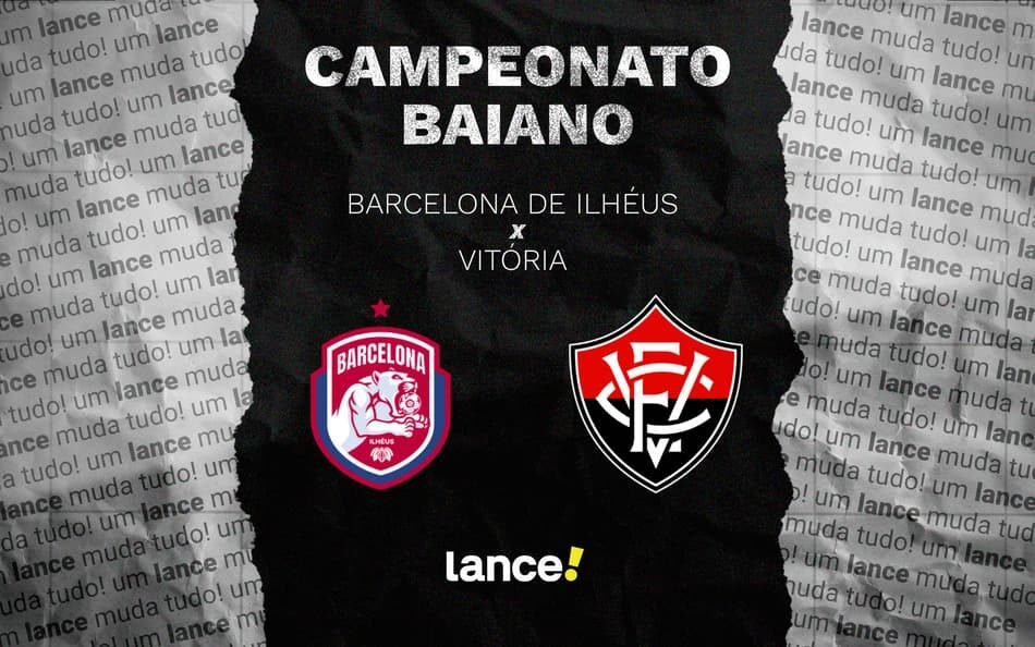 Jogo entre Barcelona de Ilhéus e Vitória pelo Campeonato Baiano com informações sobre horário, onde assistir e escalações.